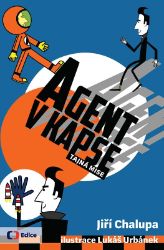 Agent v kapse - Tajná mise - Jiří Chalupa - Dobrodružné knihy pro děti Agent v kapse - Tajná mise