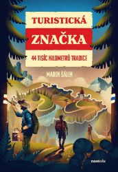 Turistická značka - Marek Šálek - Cestopisy a reportáže Turistická značka