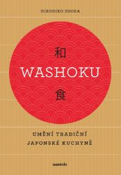 Washoku - Umění tradiční japonské kuchyně Washoku - Umění tradiční japonské kuchyně