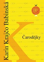 Čarodějky - Karin Krajčo Babinská - Romány pro ženy Čarodějky