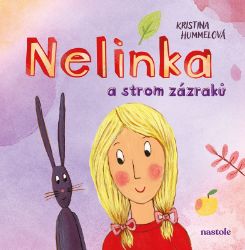 Nelinka a strom zázraků - Kristina Hummelová - Detektivky pro děti Nelinka a strom zázraků