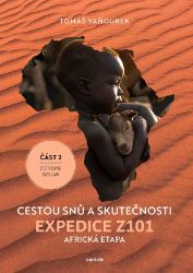 Cestou snů a skutečnosti - Tomáš Vaňourek - Cestopisy a reportáže Cestou snů a skutečnosti