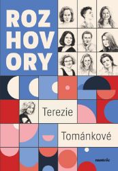Rozhovory Terezie Tománkové - Terezie Tománková - Biografie a autobiografie Rozhovory Terezie Tománkové