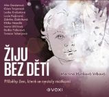 CD Žiju bez dětí (audiokniha)