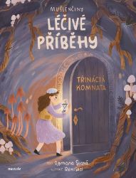Mušlenčiny léčivé příběhy - Romana Suchá - Beletrie pro děti a mládež Mušlenčiny léčivé příběhy