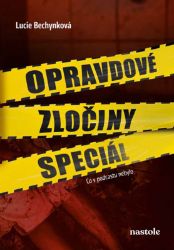 Opravdové zločiny speciál - Lucie Bechynková - České a slovenské detektivky Opravdové zločiny speciál