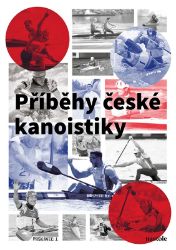 Příběhy české kanoistiky - Jaroslav Vychodil - Sport Příběhy české kanoistiky