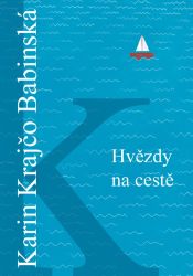 Hvězdy na cestě - Karin Krajčo Babinská - Romány Hvězdy na cestě