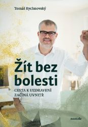 Žít bez bolesti - Tomáš Rychnovský - Zdraví, hubnutí a sport Žít bez bolesti