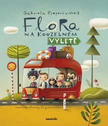 Flora na kouzelném výletě - Gabriela Rzepecka-Weiss - Dobrodružné knihy pro děti Flora na kouzelném výletě