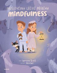 Mušlenčiny léčivé příběhy - Mindfulness Mušlenčiny léčivé příběhy - Mindfulness
