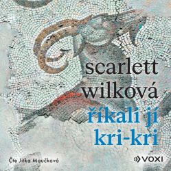 CD Říkali jí Kri-kri - audiokniha - Scarlett Wilková - Audioknihy - česká literatura CD Říkali jí Kri-kri - audiokniha