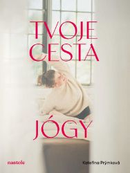 Tvoje cesta jógy Tvoje cesta jógy