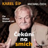 CD Čekání na smích () - audiokniha - Karel Šíp - Humor a satira CD Čekání na smích (Čte Otakar Brousek ml.) - audiokniha