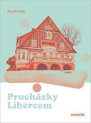 Procházky Libercem - Tomáš Janků - Mapy Česká republika Procházky Libercem