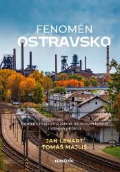 Fenomén Ostravsko - Tomáš Majliš - Mapy a průvodci Fenomén Ostravsko