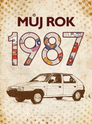 Můj rok 1987 - Alena Breuerová - Dějiny českého národa Můj rok 1987