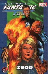 Ultimate Fantastic Four 1 - Zrod - Brian Michael Bendis - Komiksy pro děti Ultimate Fantastic Four 1 - Zrod