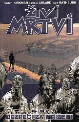 Živí mrtví 3 - Bezpečí za mřížemi Živí mrtví 3 - Bezpečí za mřížemi