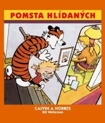 Calvin a Hobbes 5 - Pomsta hlídaných - Bill Watterson - Komiksy pro děti Calvin a Hobbes 5 - Pomsta hlídaných
