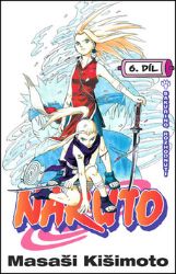 Naruto 6 - Sakuřino rozhodnutí Naruto 6 - Sakuřino rozhodnutí
