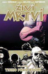 Živí mrtví 7 - Ticho před bouří Živí mrtví 7 - Ticho před bouří