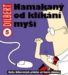 Dilbert 5 - Namakaný od klikání myší