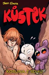 Kůstek 7 - Koruna z rohů - Jeff Smith - Fantasy a sci-fi Kůstek 7 - Koruna z rohů