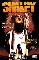Skalpy 1 - Země indiánů - Jason Aaron - Fantasy a sci-fi Skalpy 1: Země indiánů