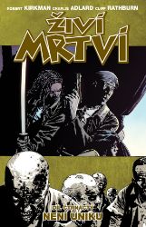 Živí mrtví 14 - Není úniku - Robert Kirkman - Fantasy a sci-fi Živí mrtví 14 - Není úniku
