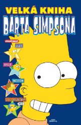 Simpsonovi - Velká kniha Barta Simpsona - Matt Groening - Dětský komiks Simpsonovi Simpsonovi - Velká kniha Barta Simpsona
