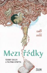 Mezi řádky 1 - Tommy Taylor a falešná identita Mezi řádky 1 - Tommy Taylor a falešná identita