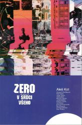 Zero 2 - V srdci všeho - Aleš Kot - Fantasy a sci-fi Zero V srdci všeho