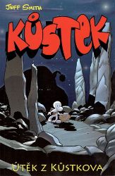 Kůstek Útěk z Kůstkova I.část - Jeff Smith - Komiksy pro děti Kůstek Útěk z Kůstkova I.část