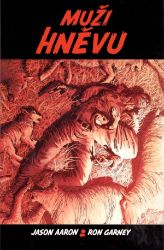 Muži hněvu - Ron Garney,Jason Aaron - Fantasy a sci-fi Muži hněvu