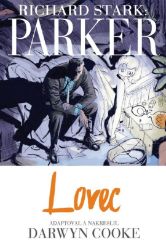Parker - Lovec - Darwyn Cooke,Richard Stark - Fantasy a sci-fi Parker - Lovec
