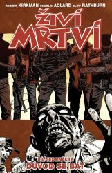 Živí mrtví 17 - Důvod se bát Živí mrtví 17 - Důvod se bát