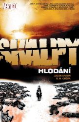 Skalpy 6 - Hlodání - Jason Aaron - Fantasy a sci-fi Skalpy 6: Hlodání