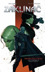 Zaklínač - Prokletí vran - Paul Tobin - Fantasy a sci-fi Zaklínač - Prokletí vran