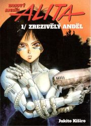Bojový anděl Alita 1 - Zrezivělý anděl Bojový anděl Alita 1 - Zrezivělý anděl