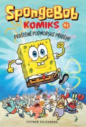 SpongeBob - Praštěné podmořské příběhy - Stephen Hillenburg - Dětský komiks Spongebob SpongeBob - Praštěné podmořské příběhy