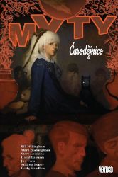 Mýty 14 - Čarodějnice - Bill Willingham,Mark Buckingham - Fantasy a sci-fi Mýty 14: Čarodějnice