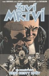 Živí mrtví 25 - Není cesty zpět - Robert Kirkman - Fantasy a sci-fi Živí mrtví 25: Není cesty zpět