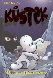 Kůstek 1 - Útěk z Kůstkova (barevné vydání) - Jeff Smith - Komiksy pro děti Kůstek 1: Útěk z Kůstkova (barevný)