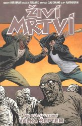 Živí mrtví 27 - Válka šeptem - Robert Kirkman - Fantasy a sci-fi Živí mrtví 27: Válka šeptem