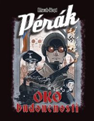 Pérák 1 - Oko budoucnosti - Petr Macek - Fantasy a sci-fi Pérák 1 - Oko budoucnosti