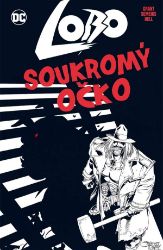 Lobo - Soukromý očko - Alan Grant - Fantasy a sci-fi Lobo: Soukromý očko