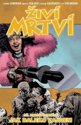 Živí mrtví 29 - Jak daleko zajdem - Robert Kirkman - Fantasy a sci-fi Živí mrtví 29: Jak daleko zajdem