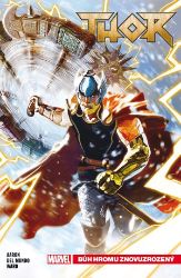 Thor 1 - Bůh hromu znovuzrozený - Jason Aaron - Fantasy a sci-fi Thor 1: Bůh hromu znovuzrozený