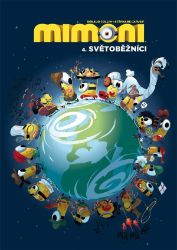 Mimoni 4 - Světoběžníci - Stéphane Lapuss',Lapuss' - Komiksy pro děti Mimoni 4: Světoběžníci